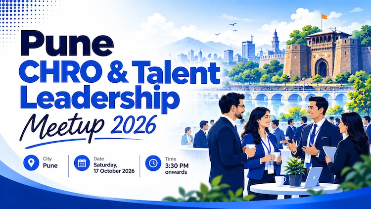 Pune CHRO & Talent Leadership Meetup 2026
