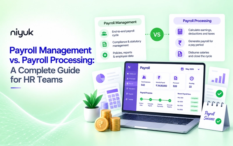 Payroll Management vs Payroll Processing A Complete Guide for HR Teams